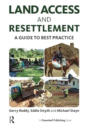 land access and resettlement a guide to best practice 1st edition gerry reddy ,eddie smyth ,michael steyn