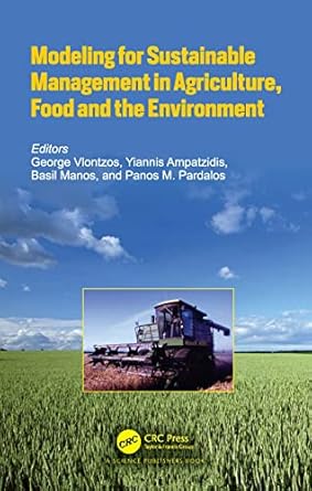 modeling for sustainable management in agriculture food and the environment 1st edition george vlontzos