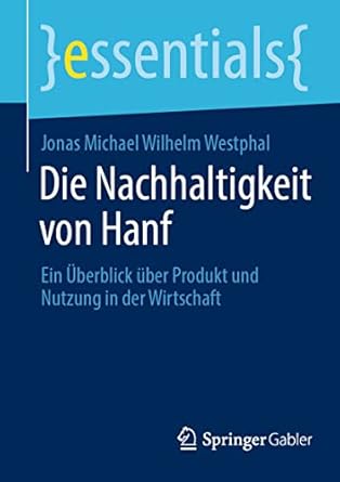 die nachhaltigkeit von hanf ein uberblick uber produkt und nutzung in der wirtschaft 1st edition jonas