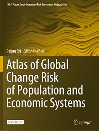 atlas of global change risk of population and economic systems 1st edition peijun shi 9811666938,