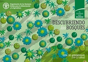 descubriendo los bosques 1st edition food and agriculture organization of the united nations fao 9251303223,