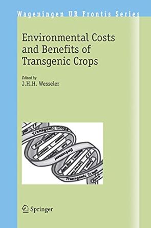 environmental costs and benefits of transgenic crops 1st edition wageningen university environmental