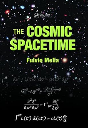 the cosmic spacetime 1st edition fulvio melia 0367532417, 978-0367532413