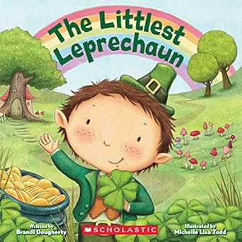 the littlest leprechaun 1st edition brandi dougherty ,michelle todd 1338796690, 978-1338796698