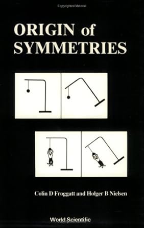 origin of symmetries 1st edition c d froggatt ,h b nielsen 997196631x, 978-9971966317