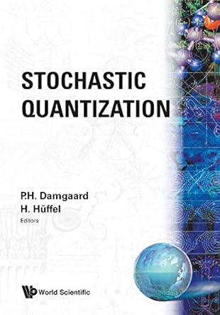 stochastic quantization 1st edition poul henrik damgaard ,h huffel 9971502984, 978-9971502980