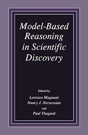 model based reasoning in scientific discovery 1st edition lorenzo magnani ,nancy nersessian ,paul thagard