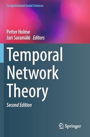 temporal network theory 1st edition petter holme ,jari saramaki 3031304012, 978-3031304019