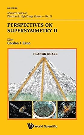 perspectives on supersymmetry ii 1st edition gordon kane 9814307483, 978-9814307482
