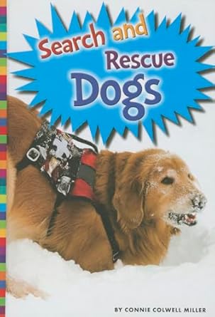 search and rescue dogs 1st edition connie colwell miller 1607533804, 978-1607533801