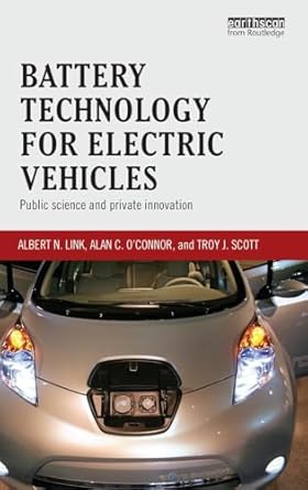 battery technology for electric vehicles public science and private innovation 1st edition albert link ,alan