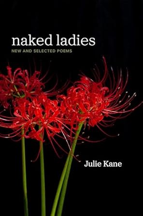 naked ladies new and selected poems 1st edition julie kane ,dave smith 0807183741, 978-0807183748