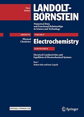 part 1 molten salts and ionic liquids subvolume b electrical conductivities and equilibria of electrochemical