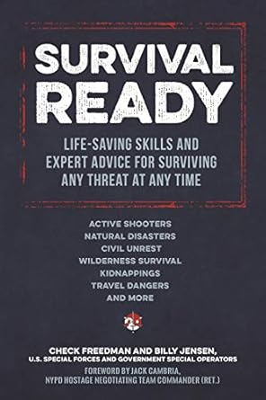 survival ready life saving skills and expert advice for surviving any threat at any time 1st edition check