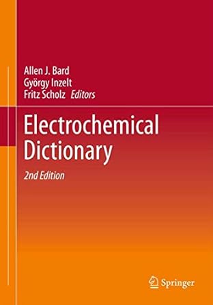electrochemical dictionary 1st edition allen j bard ,gyorgy inzelt ,fritz scholz 3642295509, 978-3642295508