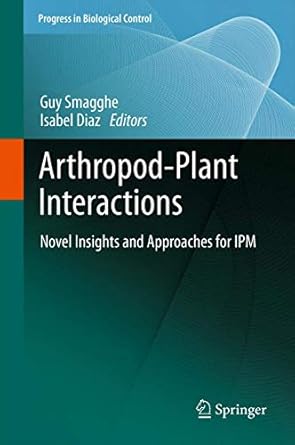 arthropod plant interactions novel insights and approaches for ipm 1st edition guy smagghe ,isabel diaz