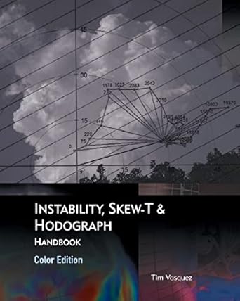 instability skew t and hodograph handbook 1st edition tim vasquez 0996942335, 978-0996942331