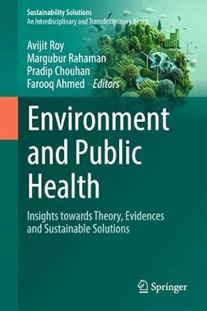 environment and public health insights towards theory evidences and sustainable solutions 1st edition avijit