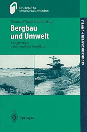 bergbau und umwelt langfristige geochemische einflusse 1st edition thomas wippermann ,m huch 354066341x,