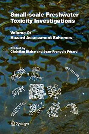small scale freshwater toxicity investigations volume 2 hazard assessment schemes 1st edition christian