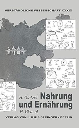 nahrung und ernahrung altbekanntes und neuerforschtes vom essen 1st edition hans glatzel ,h loewen