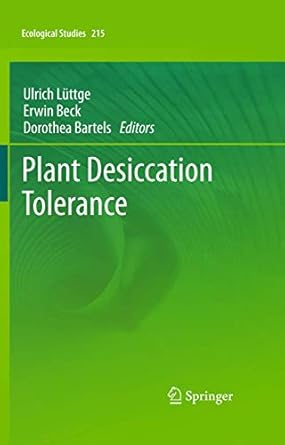 plant desiccation tolerance 1st edition ulrich luttge ,erwin beck ,dorothea bartels 3642191053, 978-3642191053