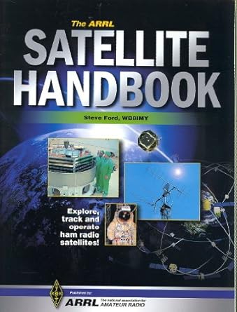 the arrl satellite handbook 1st edition steve ford 087259985x, 978-0872599857