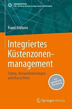 integriertes kustenzonenmanagement status herausforderungen und aussichten 1st edition frank ahlhorn
