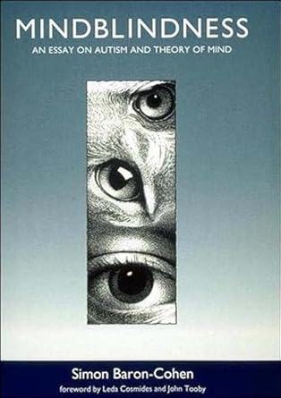mindblindness an essay on autism and theory of mind 1st edition simon baron cohen ,leda cosmides ,john tooby