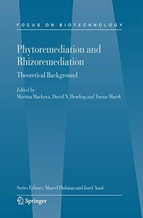 phytoremediation and rhizoremediation theoretical background 1st edition martina mackova ,david dowling