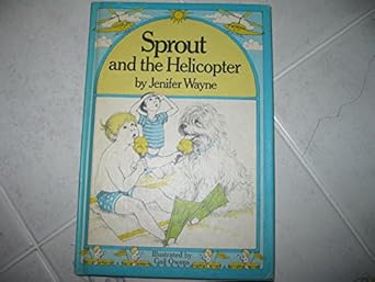 sprout and the helicopter 1st edition jenifer wayne 007068698x, 978-0070686984