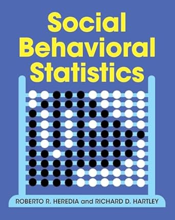 social behavioral statistics 1st edition roberto r heredia ,richard d hartley 1108744702, 978-1108744706