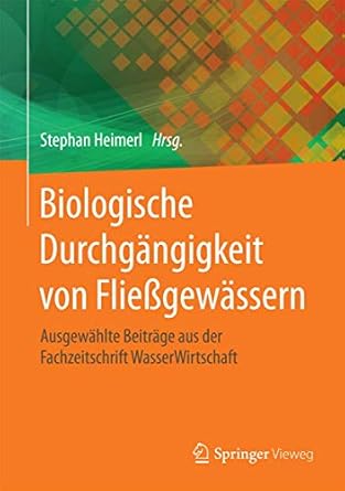 biologische durchgangigkeit von fliessgewassern ausgewahlte beitrage aus der fachzeitschrift wasserwirtschaft