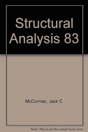 structural analysis 1st edition jack c mccormac 0060443421, 978-0060443429