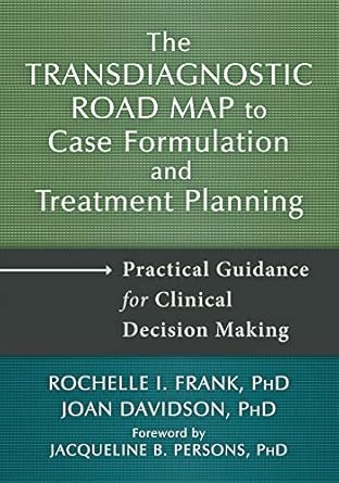 the transdiagnostic road map to case formulation and treatment planning practical guidance for clinical