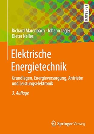 elektrische energietechnik grundlagen energieversorgung antriebe und leistungselektronik 1st edition richard