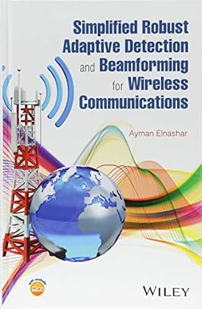 simplified robust adaptive detection and beamforming for wireless communications 1st edition ayman elnashar