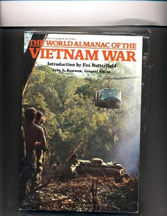 the world almanac of the vietnam war john s bowman general editor 1st edition john stewart bowman 0345337263,