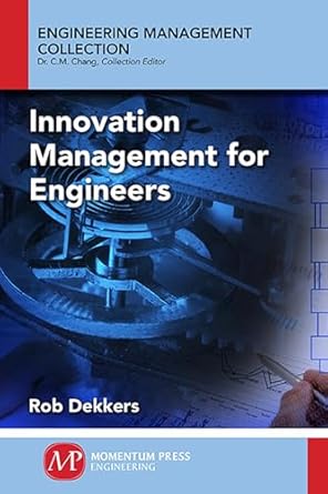 innovation management and new product development for engineers volume i basic concepts 1st edition rob