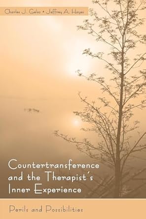 countertransference and the therapists inner experience 1st edition charles j gelso ,jeffrey hayes