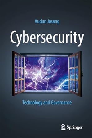 cybersecurity technology and governance 1st edition audun josang 3031684826, 978-3031684821