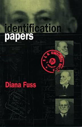 identification papers readings on psychoanalysis sexuality and culture 1st edition diana fuss 0415908868,