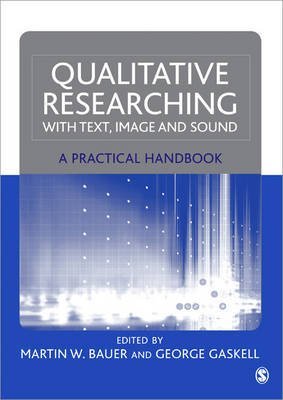 qualitative researching with text image and sound 1st edition martin w bauer 0761964819, 978-0761964810