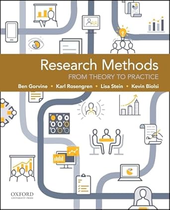 research methods from theory to practice 1st edition ben gorvine ,karl rosengren ,lisa stein ,kevin biolsi