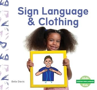 sign language and clothing 1st edition bela davis 109826407x, 978-1098264079