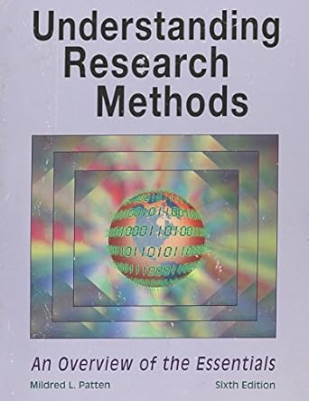 understanding research methods an overview of the essentials 1st edition mildred l patten 1884585736,