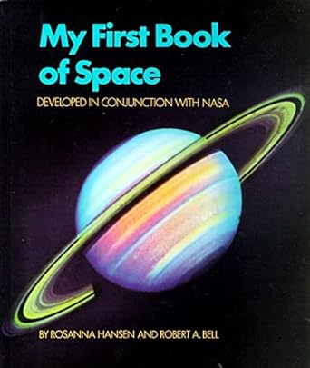 my first book of space developed in conjunction with nasa 1st edition robert a bell ,rosanna hansen