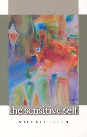 the sensitive self 1st edition michael eigen 0819566853, 978-0819566850
