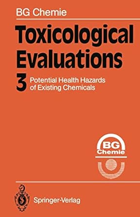 toxicological evaluations 1st edition berufsgenossenschaft der chemischen industrie 3540543317, 978-3540543312