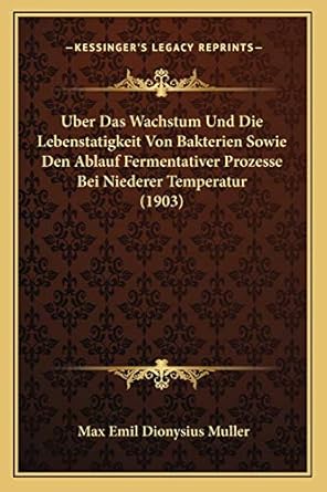 uber das wachstum und die lebenstatigkeit von bakterien sowie den ablauf fermentativer prozesse bei niederer